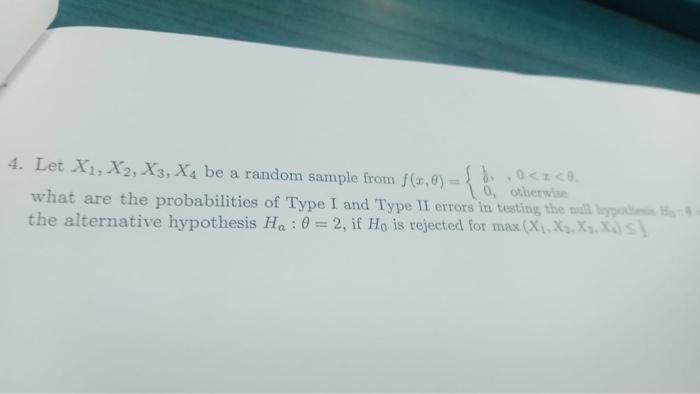 Solved 4 Let X1 X2 X3 X4 Be A Random Sample From