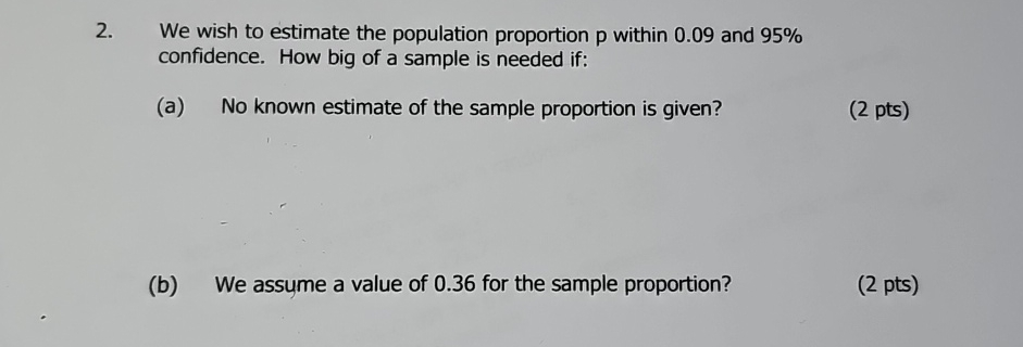 Solved We wish to estimate the population proportion p | Chegg.com