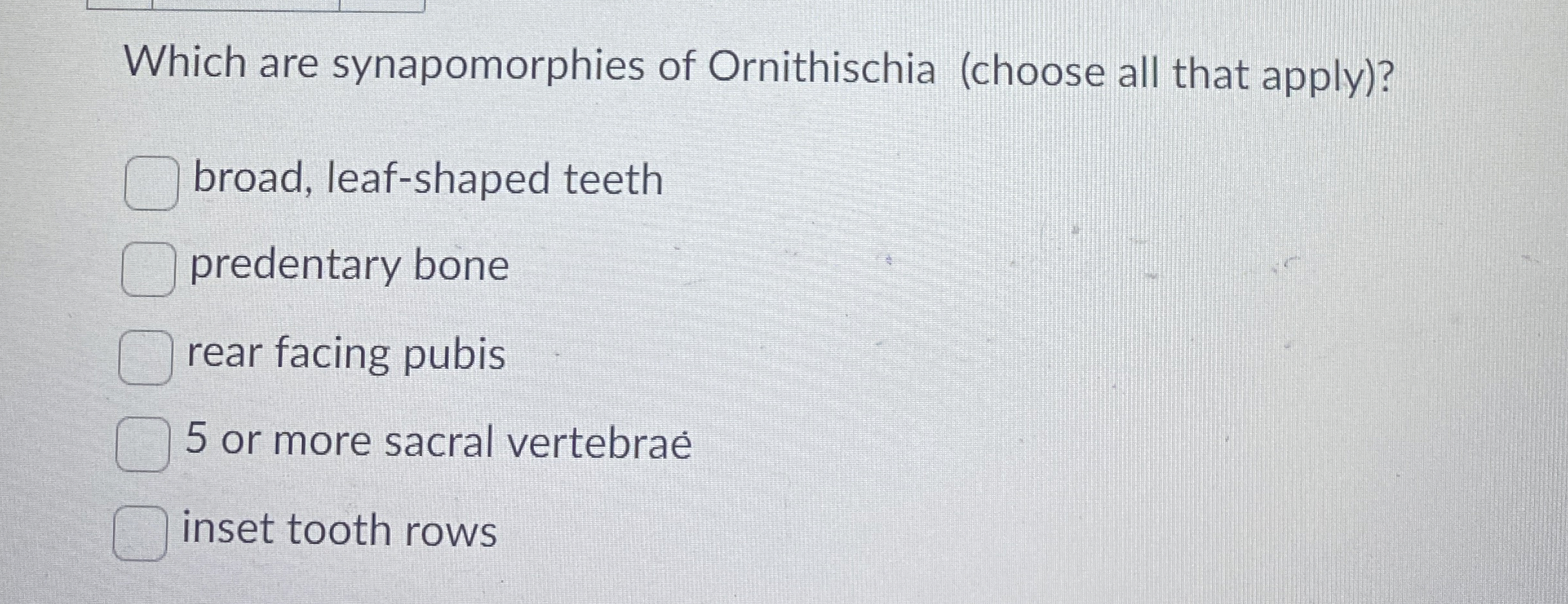Solved Which are synapomorphies of Ornithischia (choose all | Chegg.com