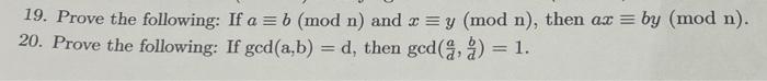 Solved 19. Prove the following: If a≡b(modn) and x≡y(modn), | Chegg.com