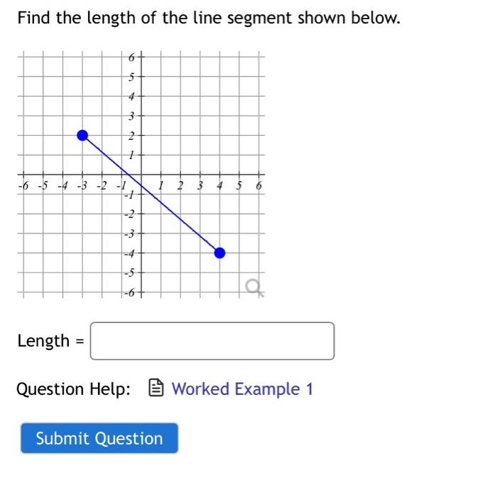 Solved Find the length of the line segment shown below. 6 5 | Chegg.com