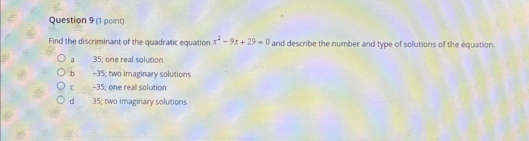 Solved Question 9 1pointfind The Discriminant Of The 0199