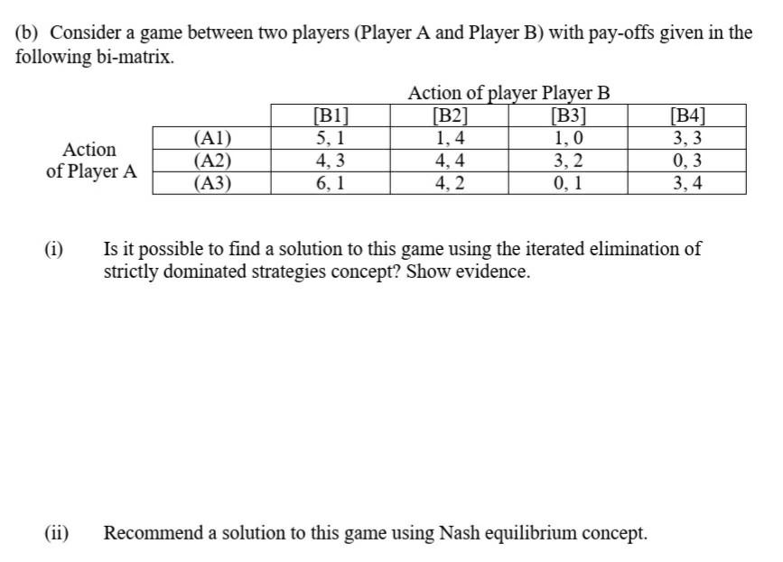 Solved (b) Consider a game between two players (Player A and | Chegg.com