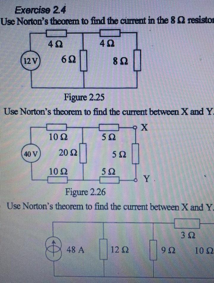 Solved Exercise 2.4 Use Norton's Theorem To Find The Current | Chegg.com