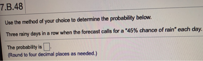 Solved 7.B.48 Use the method of your choice to determine the | Chegg.com