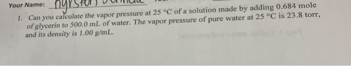 Solved -1930 1. Can You Calculate The Vapor Pressure At 25 | Chegg.com