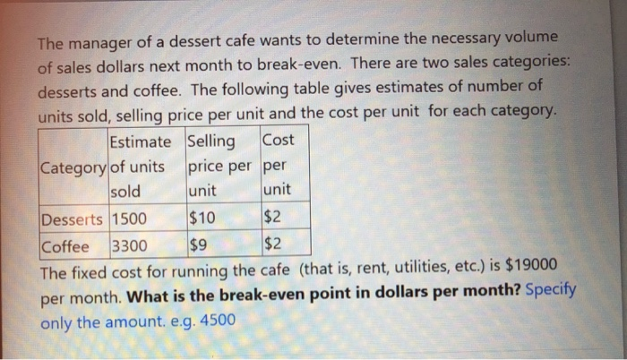 Solved The manager of a dessert cafe wants to determine the | Chegg.com