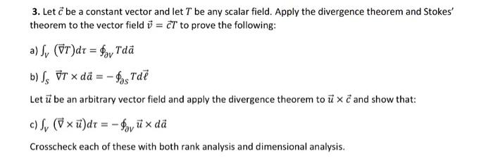 Solved 3. Let c be a constant vector and let T be any scalar | Chegg.com