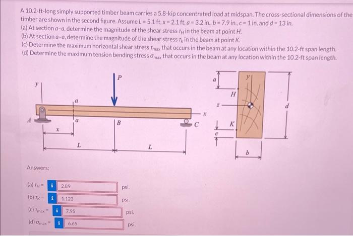 A 10.2-ft-long simply supported timber beam carries a 5.8-kip concentrated load at midspan. The cross-sectional dimensions of