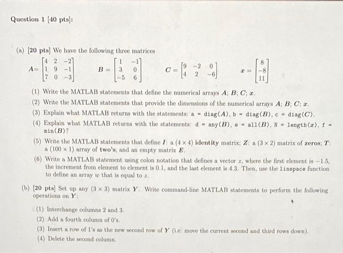 Solved a 20 pts We have the following three matrices Chegg