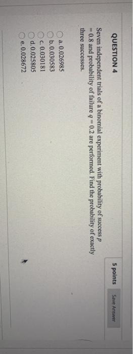 Solved QUESTION 4 5 points Save Answer Seven independent | Chegg.com