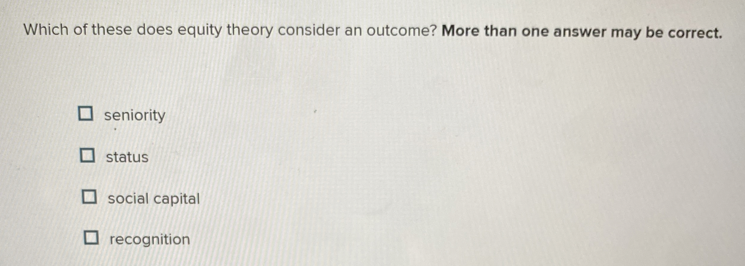 Solved Which of these does equity theory consider an | Chegg.com