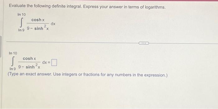 Solved Evaluate the following definite integral. Express | Chegg.com