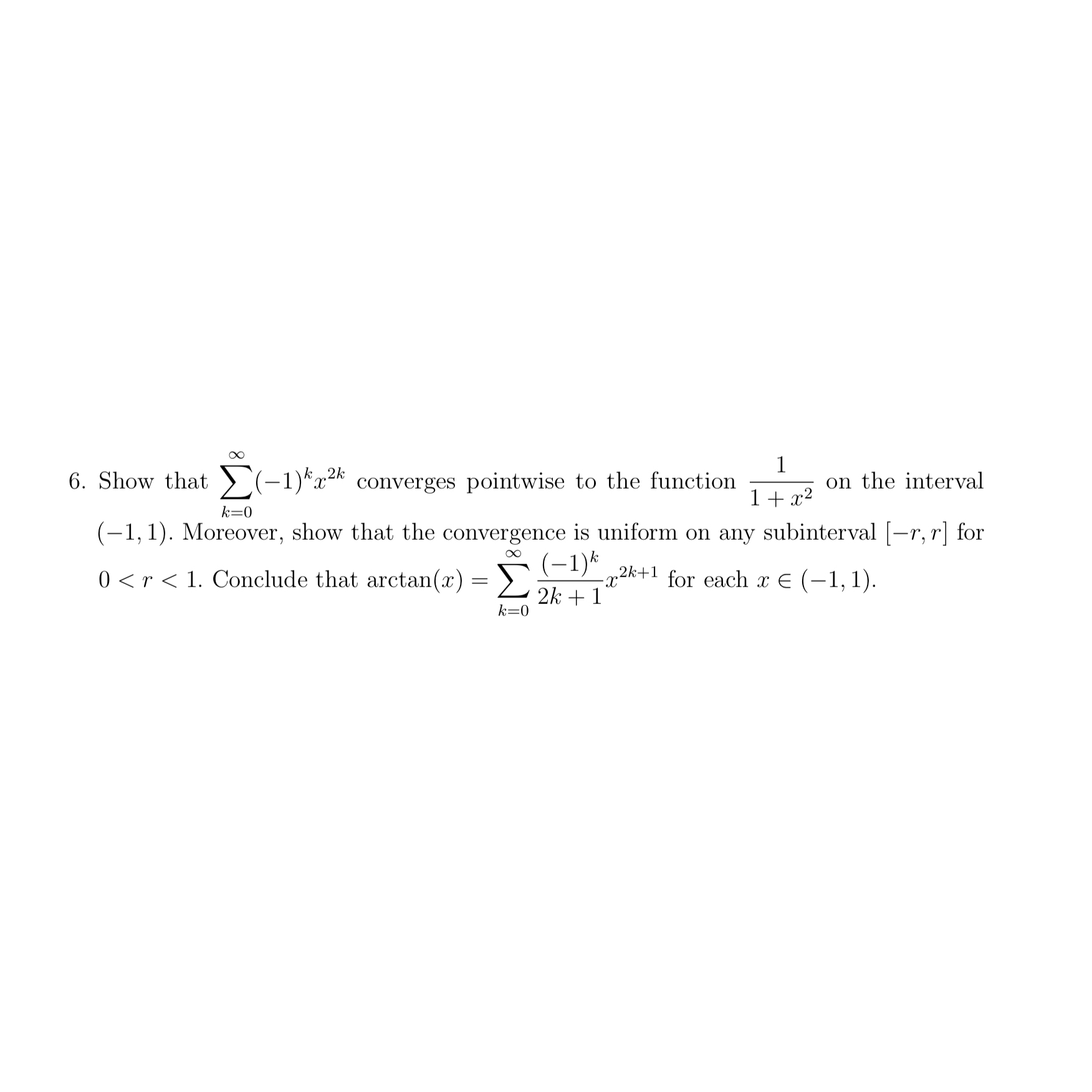 Solved Show That ∑k 0∞ 1 Kx2k ﻿converges Pointwise To The