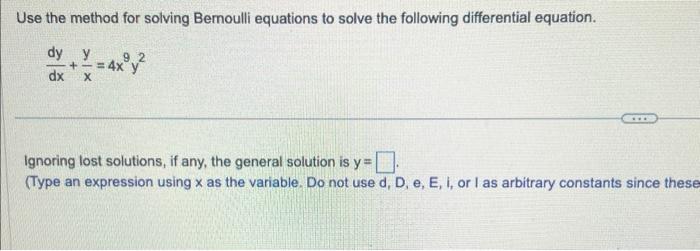 Solved Use the method for solving Bernoulli equations to | Chegg.com