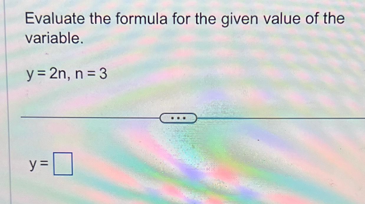 Solved Evaluate the formula for the given value of the | Chegg.com