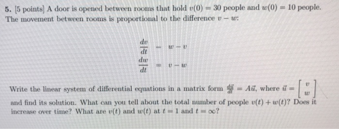 Solved 5. (5 points) A door is opened between rooms that | Chegg.com