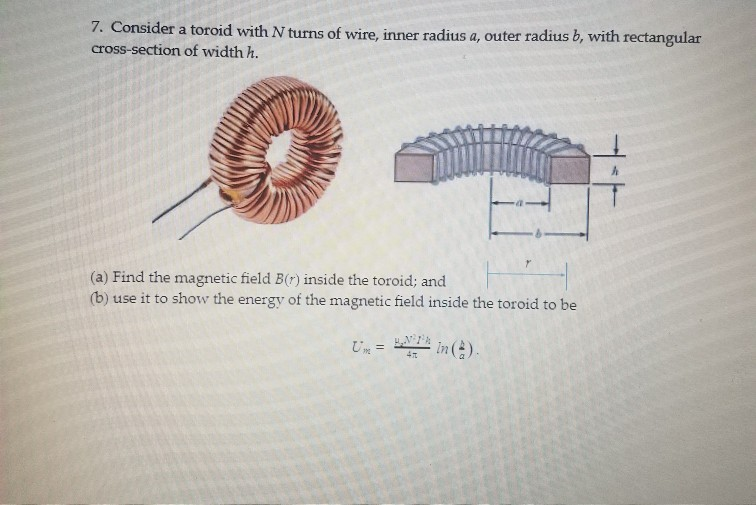 Solved 7. Consider a toroid with N turns of wire, inner | Chegg.com