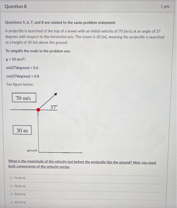 Solved Question 8 1 pts Questions 5,6,7, and 8 are related | Chegg.com