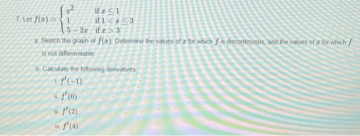 Solved 7 Let F X ⎩⎨⎧x215−2x If X≤1 If 1