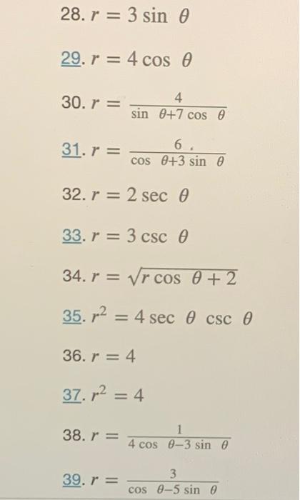 Solved 28. r=3sinθ 29. r=4cosθ 30. r=sinθ+7cosθ4 31. | Chegg.com