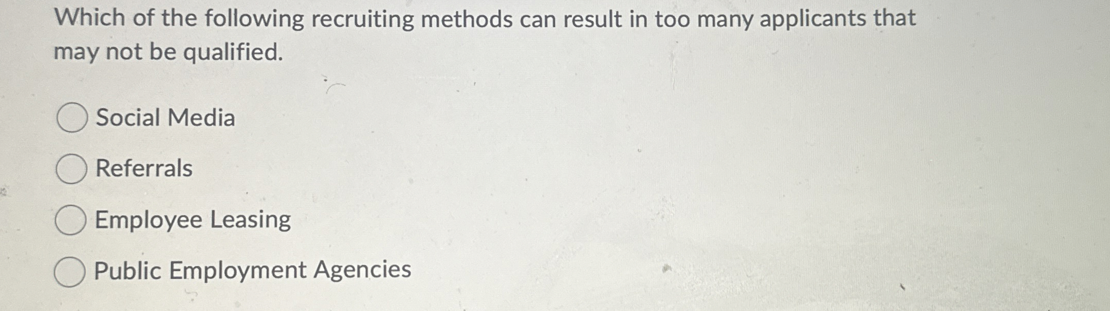Solved Which of the following recruiting methods can result | Chegg.com