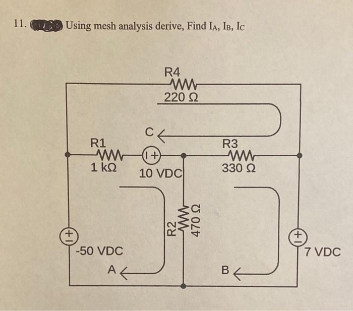 Solved 11. Using mesh analysis derive, Find IA, IB, Ic R4 W | Chegg.com