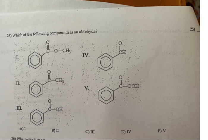 Solved 25) Which Of The Following Compounds Is An Aldehyde? | Chegg.com Solved 25) Which Of The Following Compounds Is An Aldehyde? | Chegg.com
