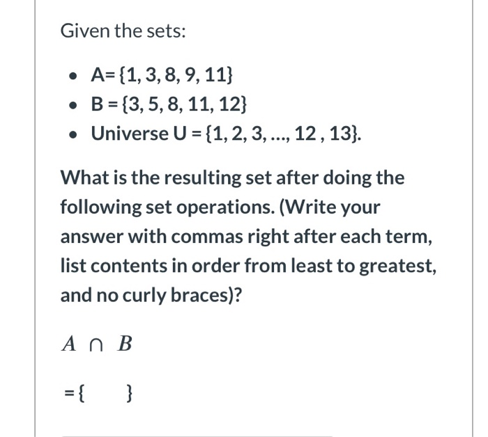 Solved Given The Sets: • A={1, 3, 8, 9, 11} • B = {3, 5, 8, | Chegg.com