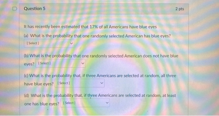 Solved Question 5 2 pts It has recently been estimated that | Chegg.com