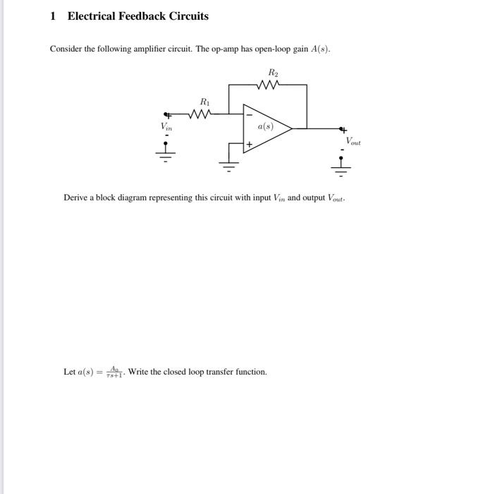Solved 1 Electrical Feedback Circuits Consider the following | Chegg.com