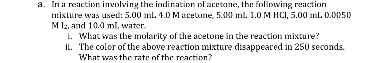 Solved a. ﻿In a reaction involving the iodination of | Chegg.com