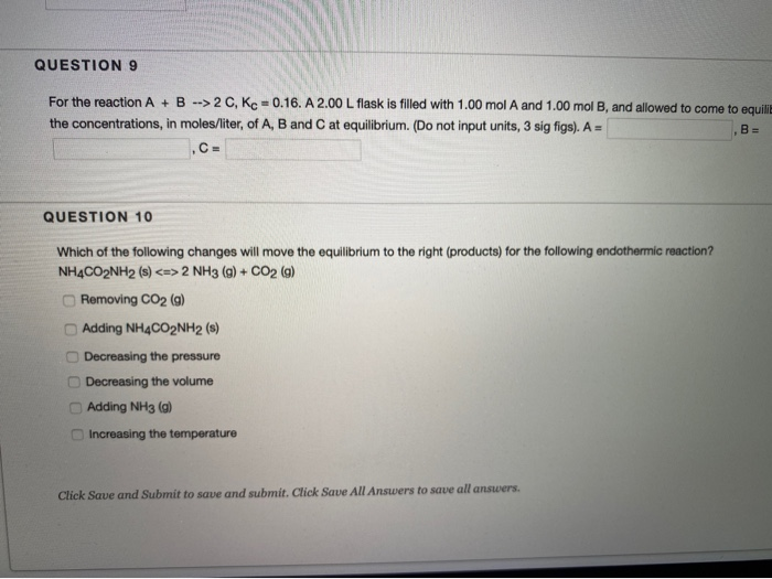 Solved QUESTION 9 For the reaction A + B --> 2 C, Kc = 0.16. | Chegg.com