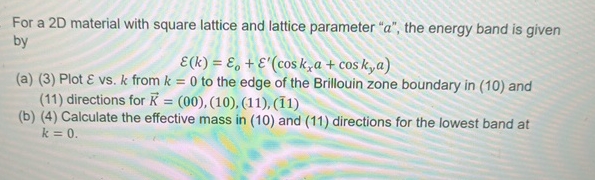 Solved For a 2D material with square lattice and lattice | Chegg.com