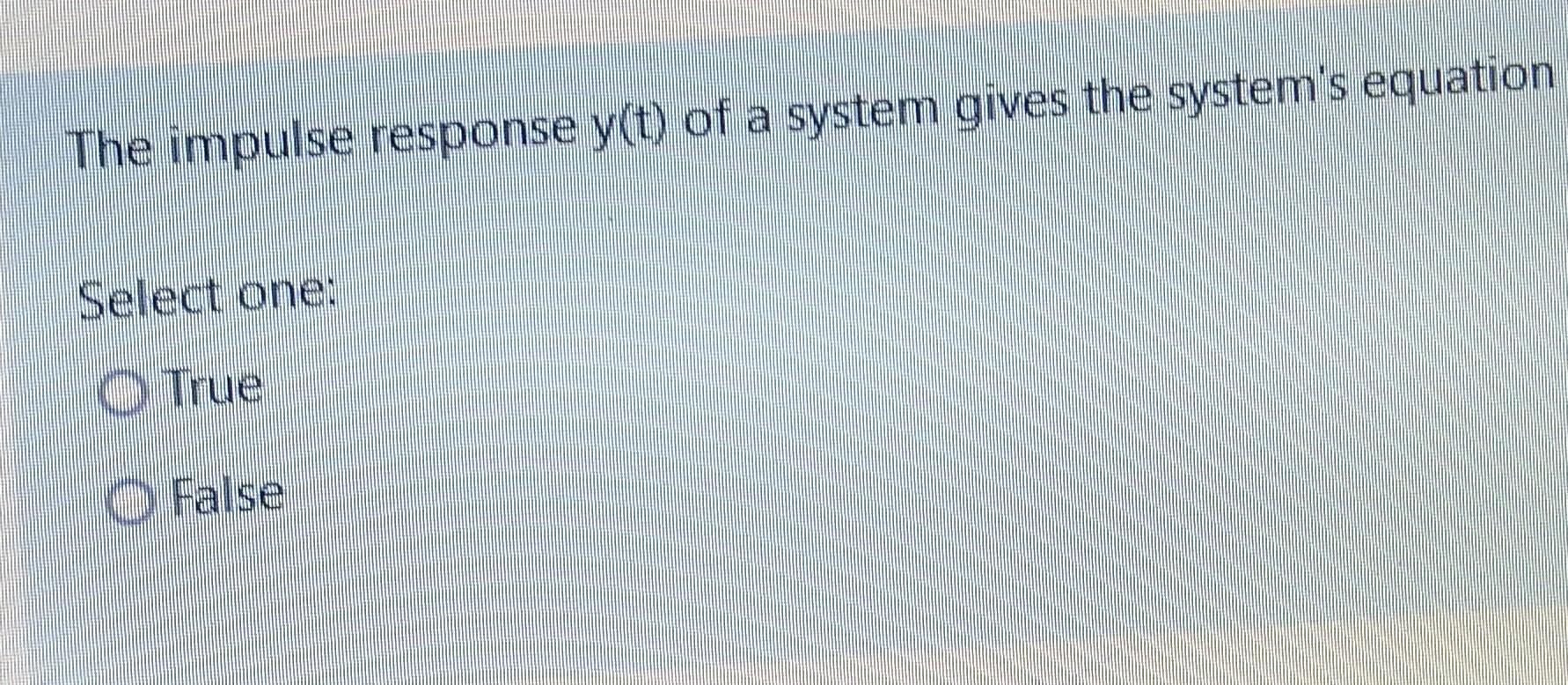 Solved The impulse response y(t) of a system gives the | Chegg.com