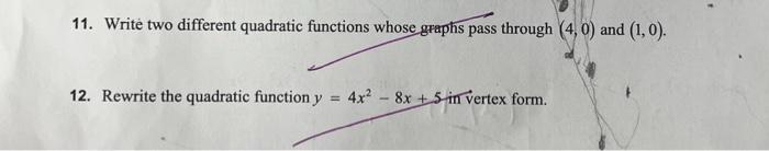 Solved 11. Write two different quadratic functions whose | Chegg.com