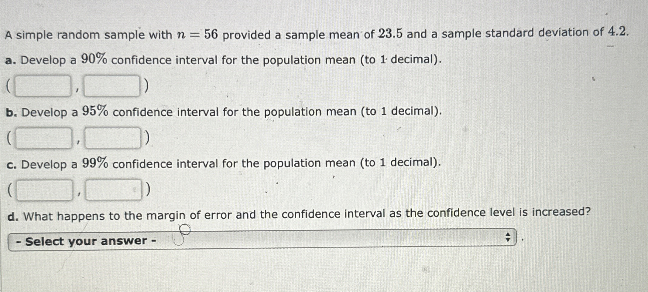 A simple random sample with n=56 ﻿provided a sample | Chegg.com