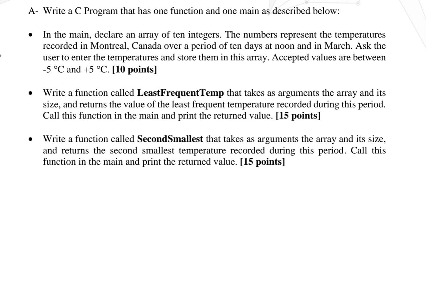 Solved A- Write a C Program that has one function and one | Chegg.com