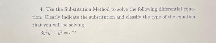 Solved 4. Use the Substitution Method to solve the following | Chegg.com