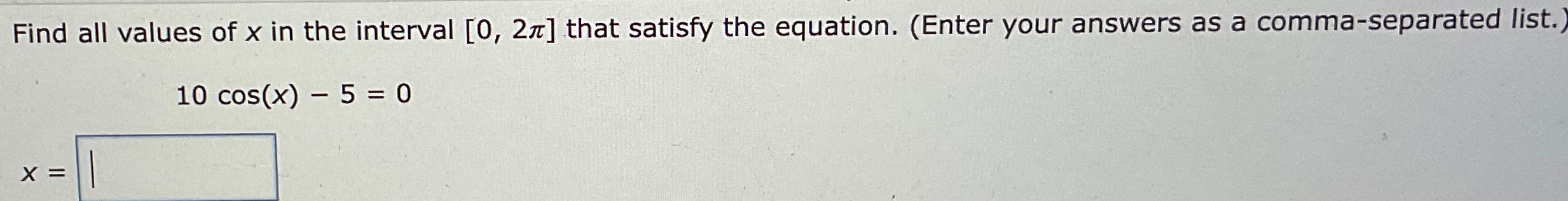 Solved Find all values of x ﻿in the interval 0,2π ﻿that | Chegg.com