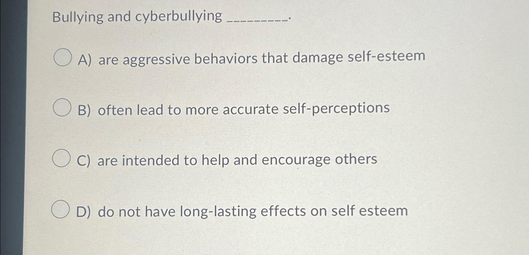 Solved Bullying And CyberbullyingA) ﻿are Aggressive | Chegg.com