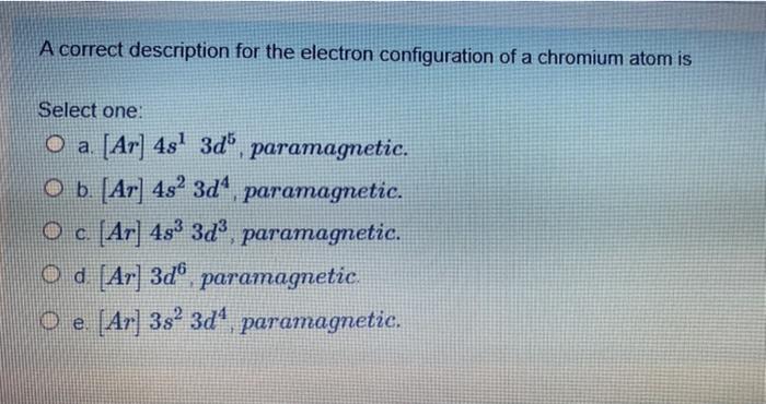 Solved A Correct Description For The Electron Configuration