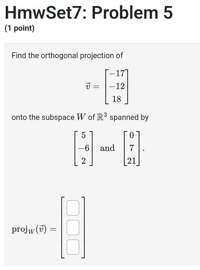 Solved HmwSet7: Problem 5(1 ﻿point)Find the orthogonal | Chegg.com