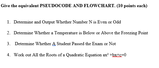 Solved Give the equivalent PSEUDOCODE AND FLOWCHART. (10 | Chegg.com