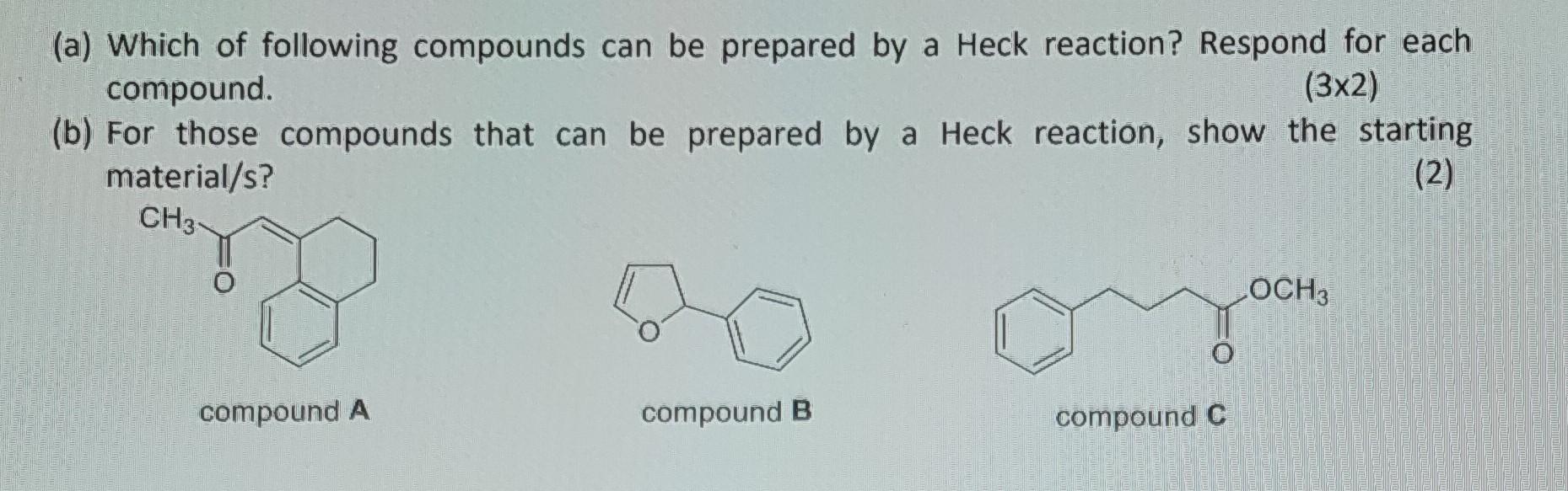 Solved (a) Which of following compounds can be prepared by a | Chegg.com