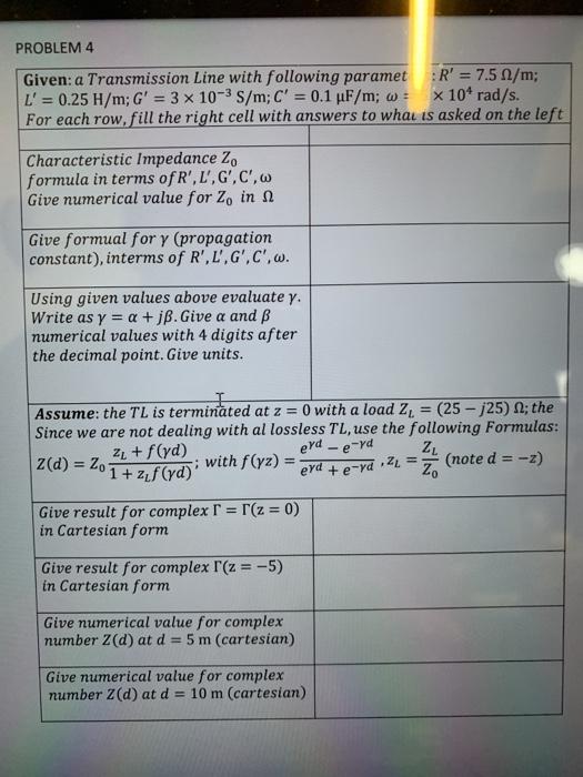 Solved PROBLEM 4 Given: a Transmission Line with following | Chegg.com