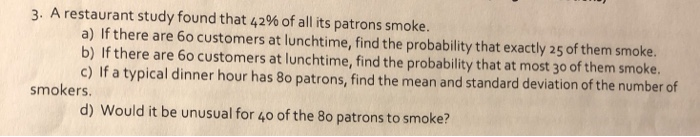 Solved 3. A restaurant study found that 42% of all its | Chegg.com