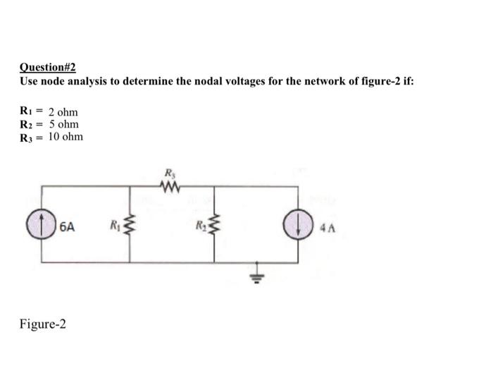 Solved Question\#2 Use node analysis to determine the nodal | Chegg.com