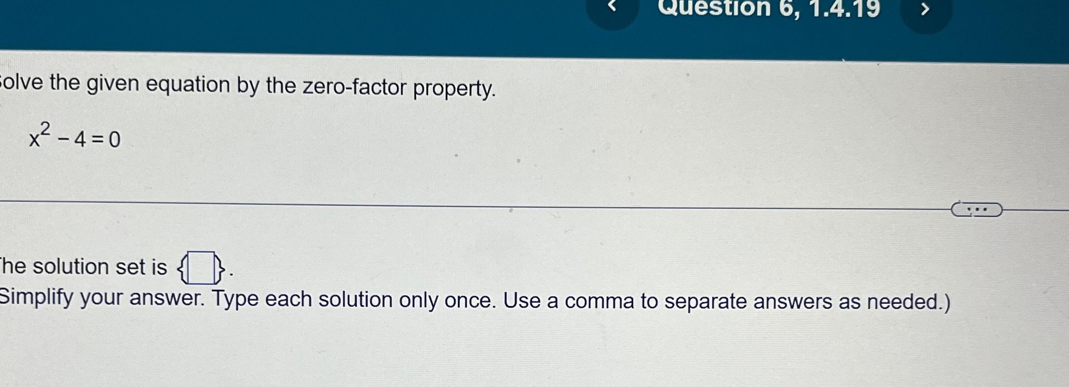 Solved olve the given equation by the zero-factor | Chegg.com