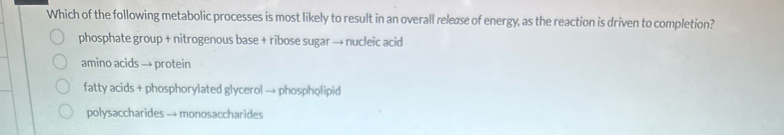 Solved Which of the following metabolic processes is most | Chegg.com
